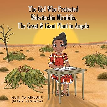 The Girl Who Protected Welwitschia Mirabilis, The Great & Giant Plant in Angola