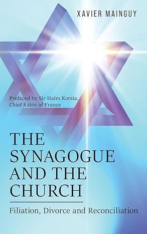 The Synagogue and the Church- Filiation, Divorce and Reconciliation